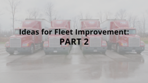 Ideas for Fleet Improvement: Part 2